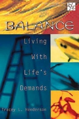 20/30 Bible Study for Young Adults Balance: Balance Living with Lifes Demands by Henderson, Tracey