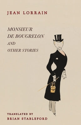 Monsieur de Bougrelon and Other Stories Paperback Snuggly Books