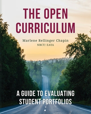 The Open Curriculum: A Guide to Evaluating Student Portfolios Paperback Palmetto Publishing