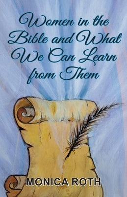 Women in the Bible and What We Can Learn from Them Paperback Teach Services, Inc.