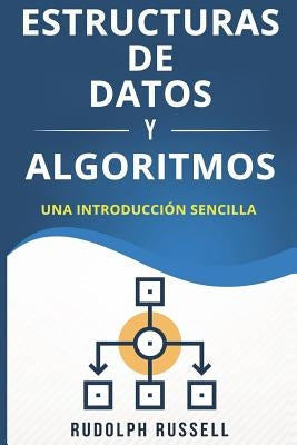 Estructuras de Datos Y Algoritmos: Una Introducci by Russell, Rudolph