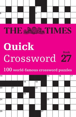 The Times Quick Crossword Book 27: 100 General Knowledge Puzzles from the Times 2 Paperback Times Books UK