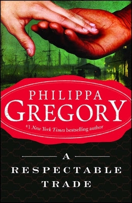 A Respectable Trade by Gregory, Philippa