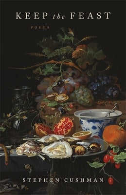 Keep the Feast: Poems Paperback LSU Press