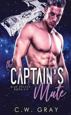 The Captain's Mate by Gray, C. W.