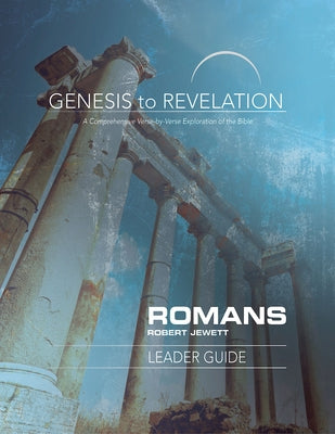 Genesis to Revelation: Romans Leader Guide: A Comprehensive Verse-By-Verse Exploration of the Bible Paperback Abingdon Press