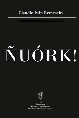 Ñuórk! by Remeseira, Claudio Iván