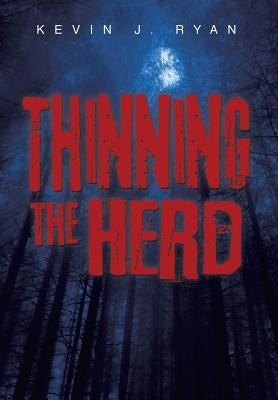 Thinning the Herd by Ryan, Kevin J.