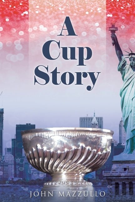 A Cup Story by Mazzullo, John