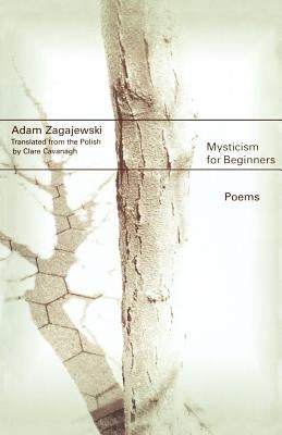 Mysticism for Beginners: Poems Farrar, Straus and Giroux