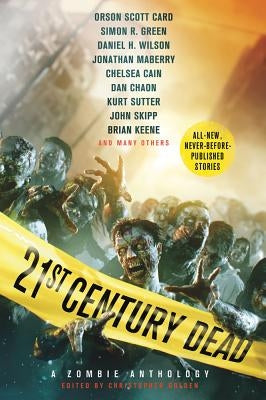 21st Century Dead: A Zombie Anthology by Golden, Christopher