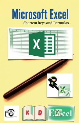 Microsoft Excel: Shortcut keys and Formulas by Das, Kabir