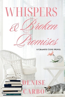 Whispers & Broken Promises Paperback Denise Carbo