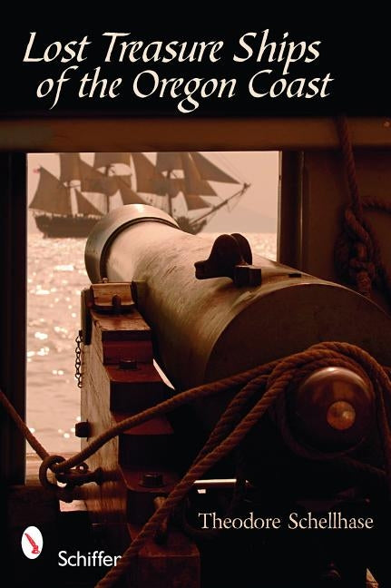Lost Treasure Ships of the Oregon Coast Paperback Schiffer Publishing