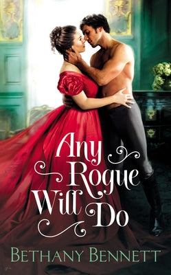 Any Rogue Will Do by Bennett, Bethany