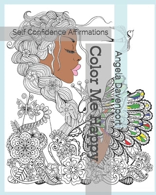Color Me Happy: Self Confidence Affirmations Paperback Independently Published