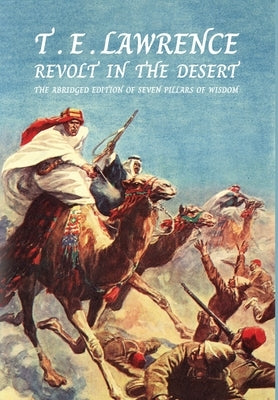 Revolt In The Desert by Lawrence, T. E.