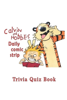 Calvin and Hobbes: Daily comic strip Trivia Quiz Book by A. Tull, Rebecca