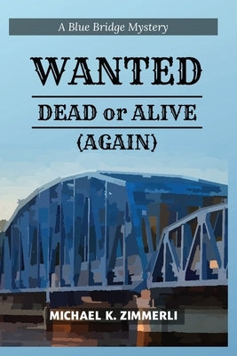 Paperback of "Wanted: Dead or Alive (Again)" by Marshgrass Publishing, showing the book cover with title and author details.