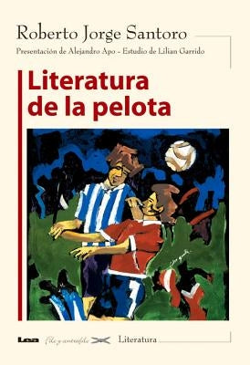 Literatura de la Pelota by Santoro, Roberto