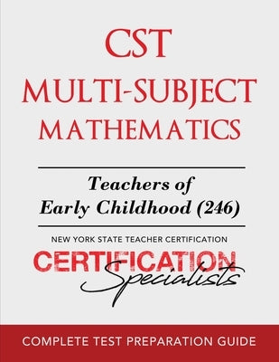 CST Multi-Subject Mathematics: Teachers of Early Childhood (246) Paperback Outskirts Press