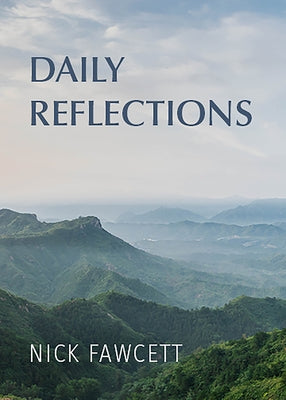 Daily Reflections by Fawcett, Nick