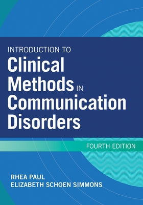 Introduction to Clinical Methods in Communication Disorders Paperback Brookes Publishing Company