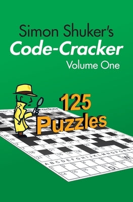 Simon Shuker's Code-Cracker, Volume One Joxal Publishing