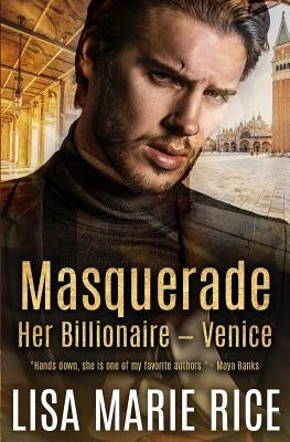 Masquerade: Her Billionaire - Venice Paperback Lisa Marie Rice