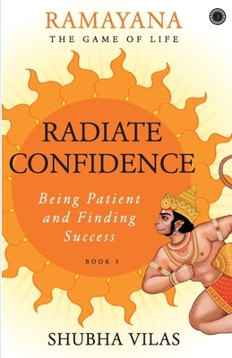 Ramayana: The Game of Life - Book 5: Radiate Confidence Paperback Jaico Publishing House
