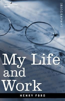 My Life and Work by Ford, Henry