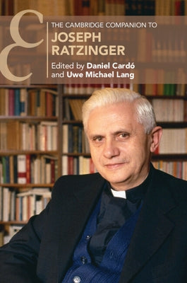 The Cambridge Companion to Joseph Ratzinger Paperback Cambridge University Press