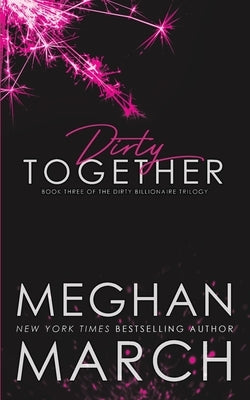 Dirty Together by March, Meghan