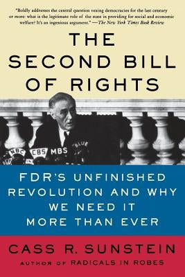 The Second Bill of Rights: FDR's Unfinished Revolution-and Why We Need It More Than Ever Paperback Basic Books