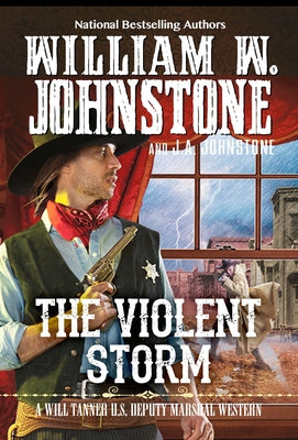 The Violent Storm by Johnstone, William W.
