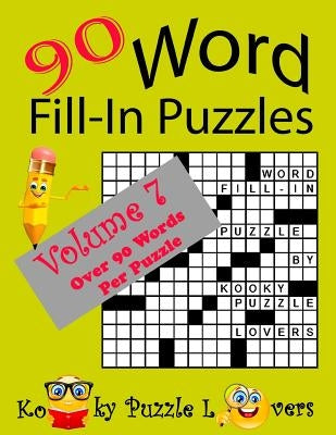Word Fill-In Puzzles, Volume 7, 90 Puzzles Paperback Createspace Independent Publishing Platform
