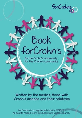 Book for Crohns: Written by the Crohn's community for the Crohn's community by Forcrohns