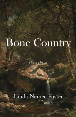 Bone Country: Prose Poems Paperback Cornerstone Press