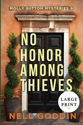 No Honor Among Thieves: (Molly Sutton Mysteries 9) LARGE PRINT Paperback Cornelia Goddin