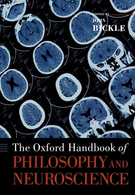 The Oxford Handbook of Philosophy and Neuroscience Paperback Oxford University Press, USA