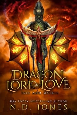 Dragon Lore and Love: Isis and Osiris by Jones, N. D.