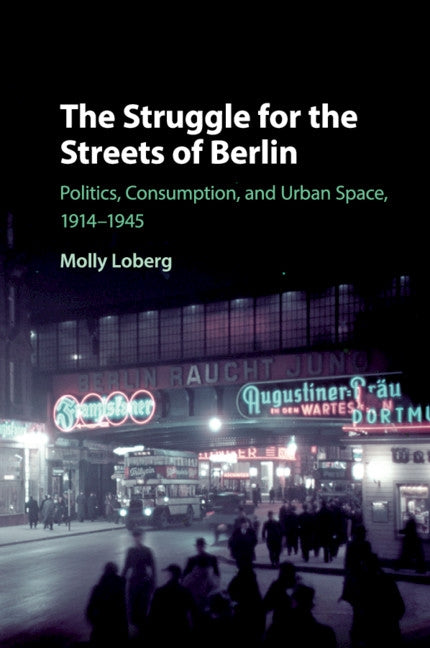 Paperback book titled "The Struggle for the Streets of Berlin" by Cambridge University Press, showing the cover with historic Berlin street scenes.