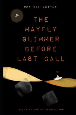 The Mayfly Glimmer Before Last Call Paperback Independently Published