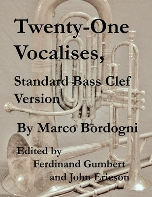 Twenty-One Vocalises, Standard Bass Clef Version by Gumbert, Ferdinand