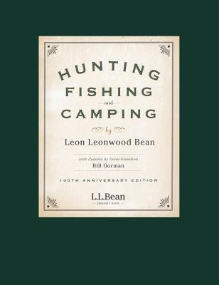 Hunting, Fishing, and Camping: 100th Anniversary Edition Paperback Down East Books