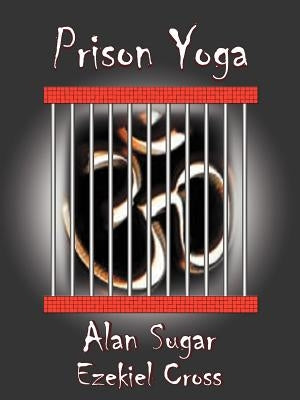 Prison Yoga by Sugar, Alan