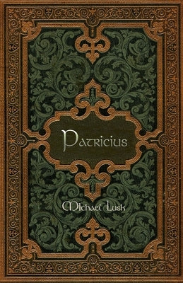 Patricius by Lusk, Michael