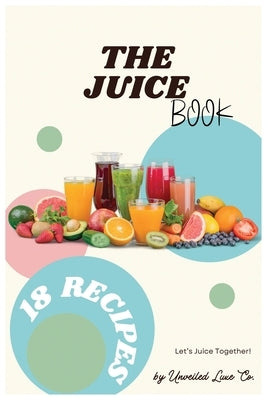 The Juice Book by Luxe Co, Unveiled