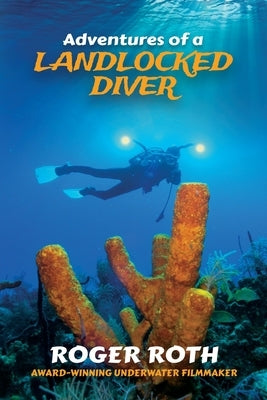 Adventures of a Landlocked Diver Paperback Holon Publishing / Collective Press
