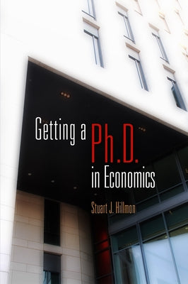 Getting a PhD in Economics Paperback University of Pennsylvania Press